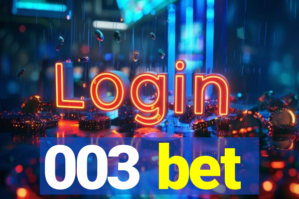 003 bet